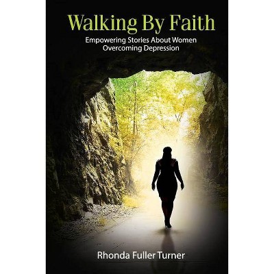 Walking By Faith - by  Rhonda Turner (Paperback)