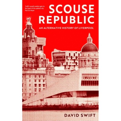 Scouse Republic - by  David Swift (Paperback)