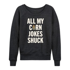 Women's - Instant Message - Valentine's Day All My Corn Jokes Shuck Lightweight French Terry Slouchy - 1 of 4