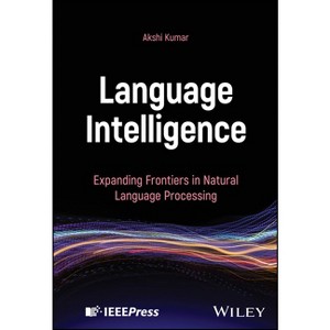 Language Intelligence - by  Akshi Kumar (Hardcover) - 1 of 1