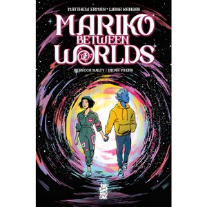 Mariko Between Worlds - by  Matthew Erman (Paperback) - 1 of 1