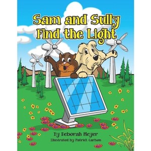 Sam and Sully Find the Light - (Sam and Sully's Adventures) by  Deborah Meyer (Paperback) - 1 of 1
