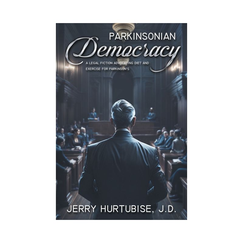 Parkinsonian Democracy - Large Print by  J D Jerry Hurtubise (Paperback), 1 of 2