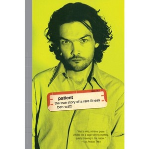 Patient - by  Ben Watt (Paperback) - 1 of 1