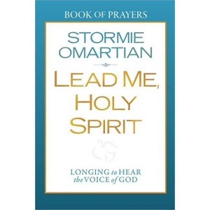 Lead Me, Holy Spirit - (Book of Prayers) by  Stormie Omartian (Paperback) - 1 of 1