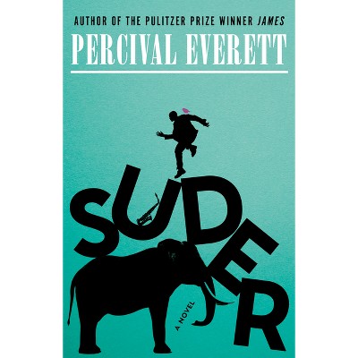 Suder - by  Percival Everett (Paperback)