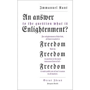 An Answer to the Question: 'What Is Enlightenment?' - (Penguin Great Ideas) by  Immanuel Kant (Paperback) - 1 of 1
