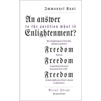 An Answer to the Question: 'What Is Enlightenment?' - (Penguin Great Ideas) by  Immanuel Kant (Paperback)