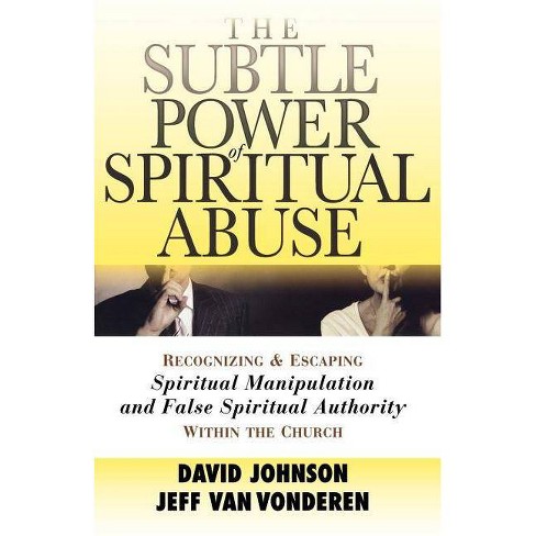 خريطة السعودية تصميم The Subtle Power of Spiritual Abuse - by David Johnson & Jeff Vanvonderen  (Paperback) خريطة السعودية تصميم