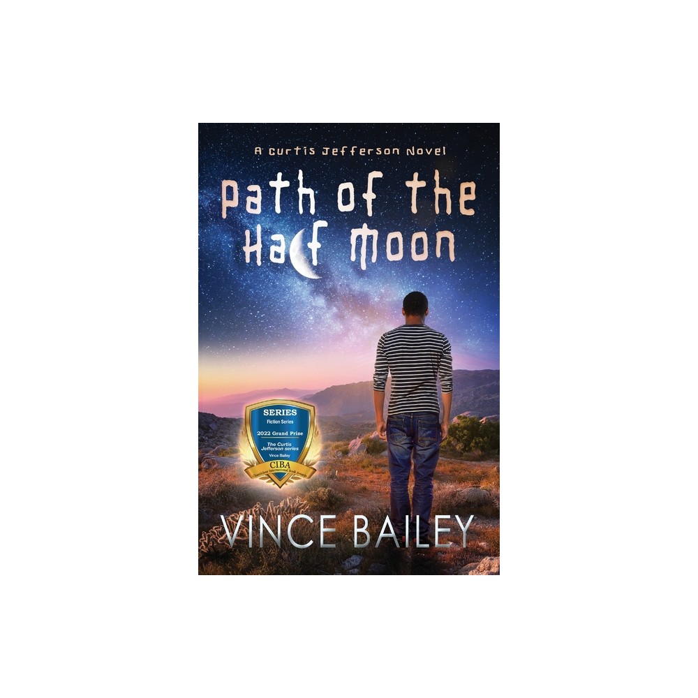 Path of the Half Moon - by Vince Bailey (Paperback)