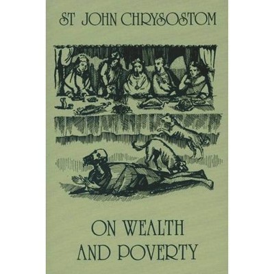 On Wealth and Poverty - by  Saint John Chrysostom (Paperback)