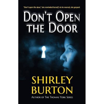 Don't Open the Door - by  Shirley Burton (Paperback)