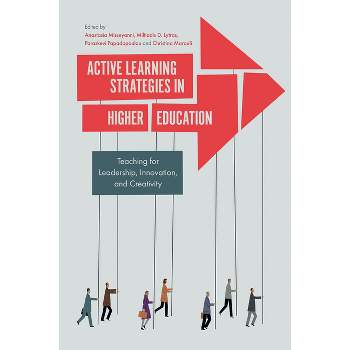 Active Learning Strategies in Higher Education - by  Anastasia Misseyanni & Miltiadis D Lytras & Paraskevi Papadopoulou & Christina Marouli