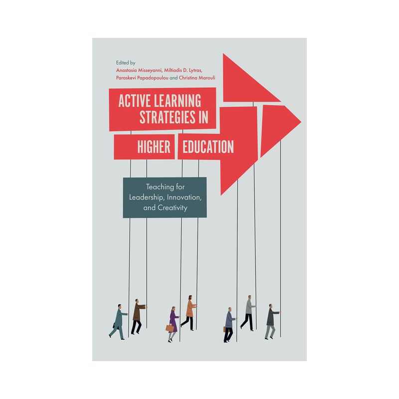 Active Learning Strategies in Higher Education - by  Anastasia Misseyanni & Miltiadis D Lytras & Paraskevi Papadopoulou & Christina Marouli, 1 of 2