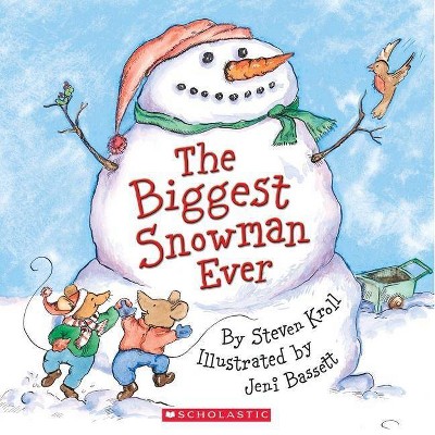 The Biggest Snowman Ever - by  Steven Kroll (Paperback)