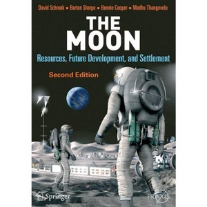 The Moon - 2nd Edition by  David Schrunk & Burton Sharpe & Bonnie L Cooper & Madhu Thangavelu (Paperback) - 1 of 1