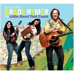 Brady Rymer & the Little Band That Could - Here Comes Brady Rymer & the Little Band That (CD) - 1 of 1