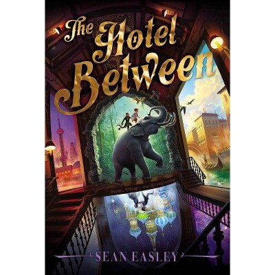 The Hotel Between - by  Sean Easley (Paperback)