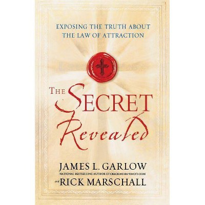 The Secret Revealed - by  James L Garlow (Paperback)