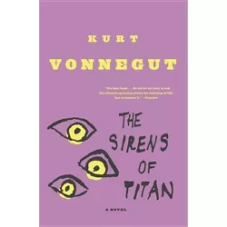 The Sirens of Titan - by  Kurt Vonnegut (Paperback)