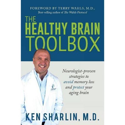 The Healthy Brain Toolbox - by  Ken Sharlin (Paperback)