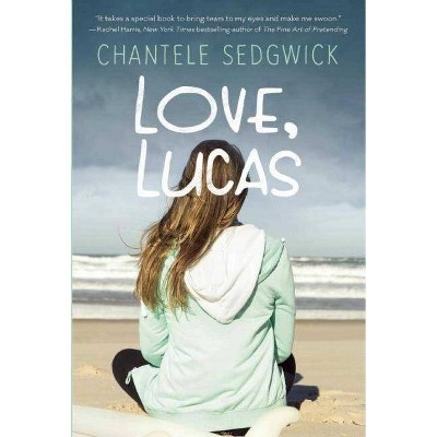 Love, Lucas - (Love, Lucas Novel) by  Chantele Sedgwick (Paperback)