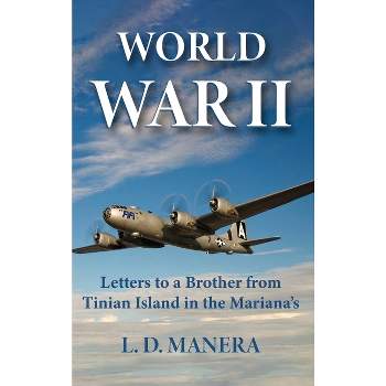 World War II - by  L D Manera (Hardcover)