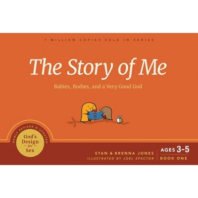 The Story of Me - (God's Design for Sex) by  Stan Jones & Brenna Jones (Paperback)