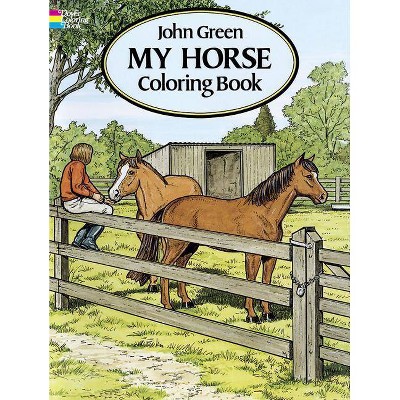 My Horse Coloring Book - (Dover Nature Coloring Book) by  John Green (Paperback)