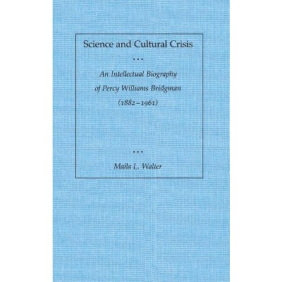 Science and Cultural Crisis - by  Maila L Walter (Hardcover)