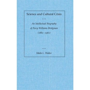 Science and Cultural Crisis - by  Maila L Walter (Hardcover) - 1 of 1