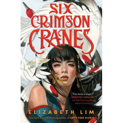 Six Crimson Cranes - by  Elizabeth Lim (Hardcover)