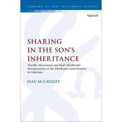 Sharing in the Son's Inheritance - (Library of New Testament Studies) by  Esau McCaulley (Paperback)