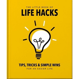 The Little Book of Life Hacks - by  Orange Hippo! (Hardcover) - 1 of 1