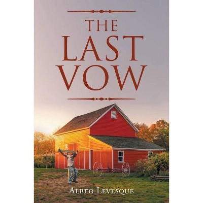 The Last Vow - by  Albeo Levesque (Paperback)