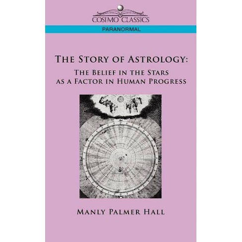 The Story Of Astrology By Manly P Hall paperback Target