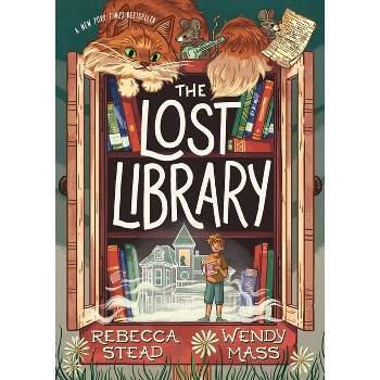The Lost Library - by Rebecca Stead & Wendy Mass