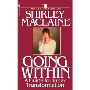 Going Within - by  Shirley MacLaine (Paperback) - 1 of 1