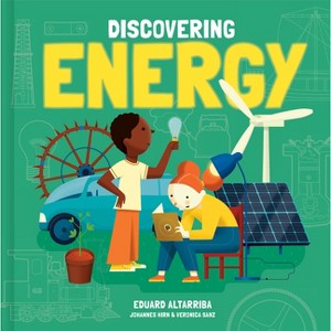 Discovering Energy - (Discovering Big Ideas) by  Sanz Verónica (Hardcover) - 1 of 1