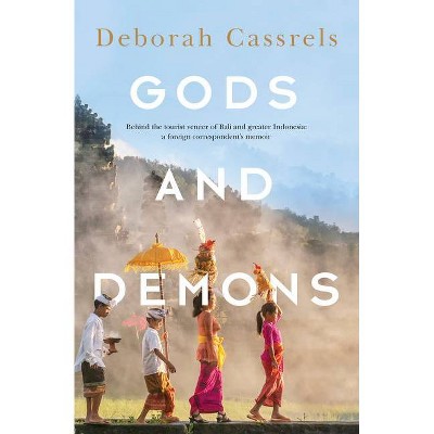 Gods and Demons - by  Deborah Cassrels (Paperback)