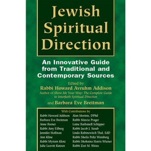 Jewish Spiritual Direction - by  Howard A Addison & Barbara Eve Breitman (Paperback) - 1 of 1