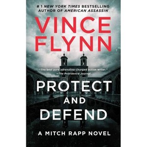 Protect and Defend - (Mitch Rapp Novel) by  Vince Flynn (Paperback) - 1 of 1