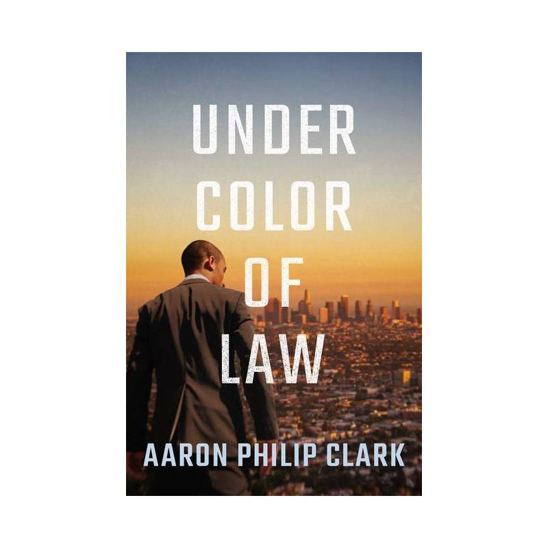 Under Color of Law - (Trevor Finnegan) by  Aaron Philip Clark (Paperback), 1 of 2