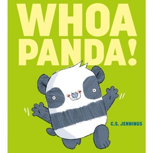 Whoa Panda! - by  C S Jennings (Hardcover) - 1 of 1