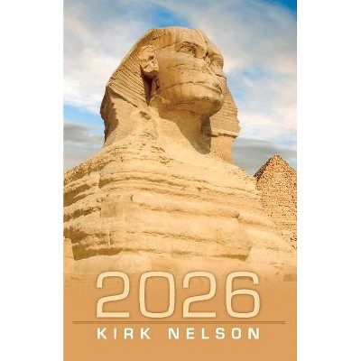 2026 - by  Kirk Nelson (Paperback)