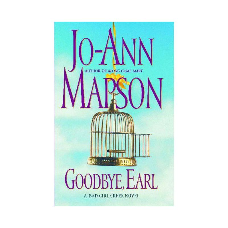 Goodbye, Earl - (Bad Girl Creek Novels) by  Jo-Ann Mapson (Paperback), 1 of 2