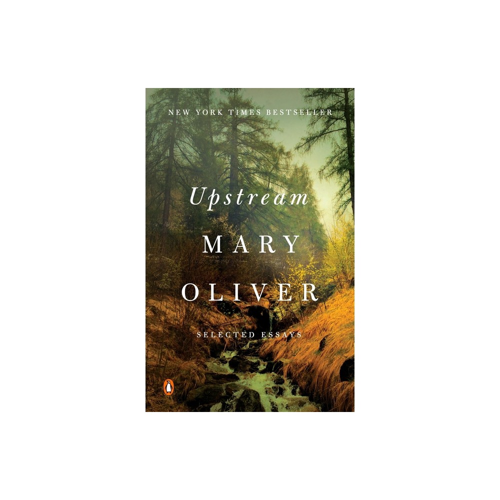 ISBN 9780143130086 product image for Upstream - by Mary Oliver (Paperback) | upcitemdb.com