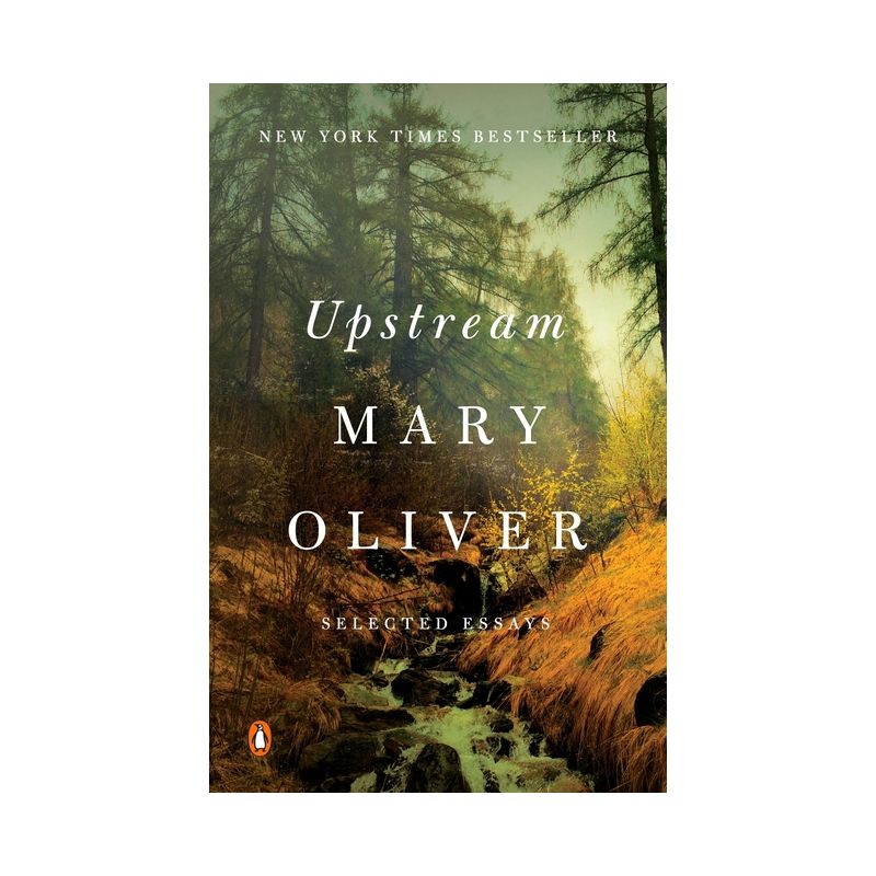 Upstream - by Mary Oliver, 1 of 2