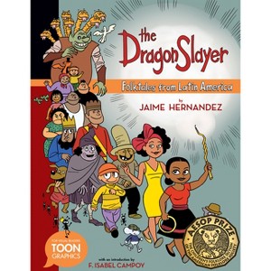The Dragon Slayer: Folktales from Latin America - (Toon Latin American Folktales) by Jaime Hernandez - 1 of 1