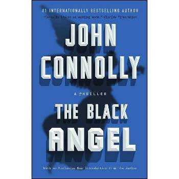 The Black Angel - (Charlie Parker) by  John Connolly (Paperback)